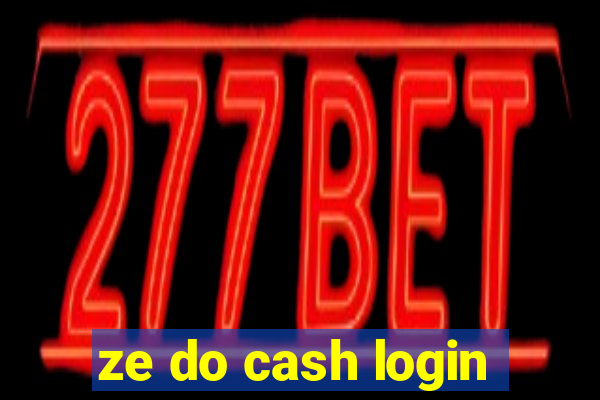 ze do cash login